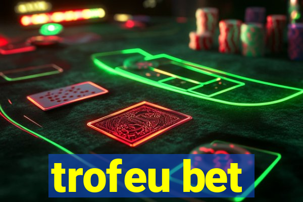 trofeu bet